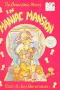 Book cover of The Berenstain Bears in maniac mansion