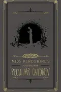 Book cover of Miss Peregrine's Journal for Peculiar Children