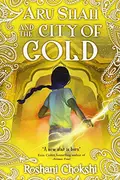 Book cover of Aru Shah and the City of Gold