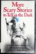 Book cover of More Scary Stories to Tell in the Dark
