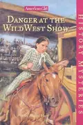 Book cover of Danger at the Wild West show