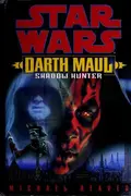 Book cover of Star Wars - Darth Maul - Shadow Hunter