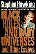 Book cover of Black holes and baby universes and other essays