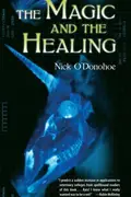 Book cover of The Magic and the Healing