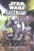 Book cover of Star Wars - Boba Fett - The Fight to Survive