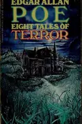 Book cover of Eight Tales of Terror (Cask of Amontillado / Fall of the House of Usher / Hop-Frog / Imp of the Perverse / Ligeia / Mask of the Red Death / MS. Found in a Bottle / William Wilson)