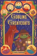 Book cover of Goblins & Greatcoats