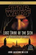 Book cover of Star Wars - Lost Tribe Of The Sith - The Collected Stories