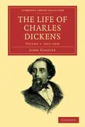 Book cover of The Life of Charles Dickens Cambridge Library Collection Literary Studies