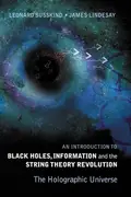 Book cover of An Introduction to Black Holes, Information and the String Theory Revolution