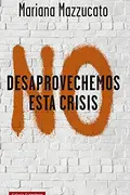 Book cover of No desaprovechemos esta crisis