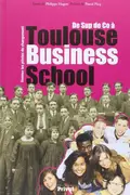 Book cover of De Sup de co à Toulouse business school former les pilotes du changement