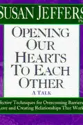 Book cover of Opening Our Hearts to Each Other