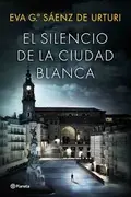 Book cover of El silencio de la ciudad blanca
