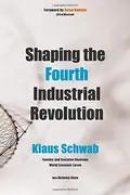 Book cover of Shaping the Fourth Industrial Revolution