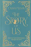 Book cover of The Story of Us How the Taylor Swift Fandom Changed Our Lives