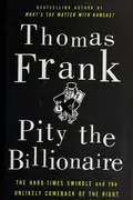 Book cover of Pity the billionaire