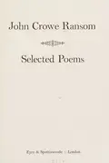 Book cover of John Crowe Ransom - Selected Poems