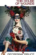 Book cover of This House of Wounds