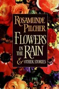 Book cover of Flowers in the rain and other stories
