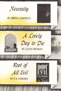 Book cover of Necessity; A Lovely Day to Die; Root of All Evil