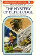 Book cover of Choose Your Own Adventure - The Mystery of Echo Lodge