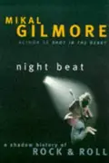 Book cover of Night Beat a Shadow History of Rock