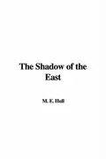 Book cover of The Shadow of the East