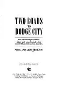 Book cover of Two roads to Dodge City
