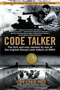Book cover of Code Talker: The First and Only Memoir By One of the Original Navajo Code Talkers of WWII