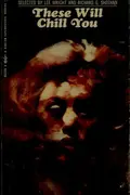 Book cover of These Will Chill You