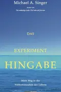 Book cover of Das Experiment Hingabe