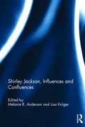 Book cover of Shirley Jackson, Influences and Confluences