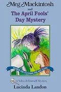 Book cover of Meg Mackintosh and the April Fools' Day Mystery