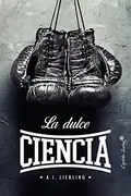 Book cover of La dulce ciencia