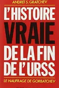 Book cover of L'Histoire vraie de la fin de la Russie