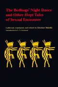 Book cover of The bedbugs' night dance and other Hopi tales of sexual encounter