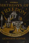 Book cover of Birthdays of freedom from the fall of Rome to July 4, 1776