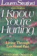Book cover of I know you're hurting