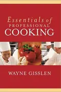 Book cover of Essentials of Professional Cooking, Textbook and NRAEF Student Workbook