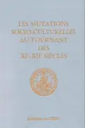 Book cover of Les Mutations socio-culturelles au tournant des XIe-XIIe siècles