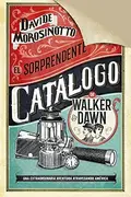 Book cover of El sorprendente catálogo de Walker & Dawn