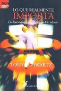 Book cover of Lo Que Realmente Importa