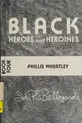 Book cover of Black Heroes and Heroines Book Four