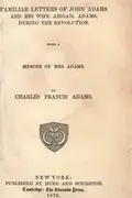 Book cover of Familiar letters of John Adams and his wife Abigail Adams, during the revolution