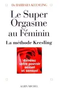 Book cover of Super Orgasme Au Feminin (Le)