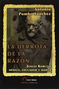 Book cover of La derrota de la razón : Janusz Korczak