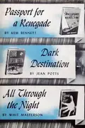 Book cover of Passport for a renegade; Dark destination; All through the night