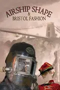 Book cover of Airship Shape & Bristol Fashion