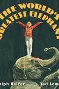 Book cover of The world's greatest elephant